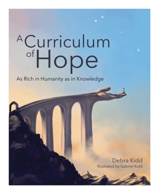 Book cover of: Curriculum of Hope. By: Debra Kidd