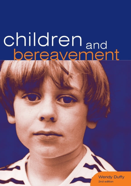 Book cover of: Children and Bereavement. By: Wendy Duffy