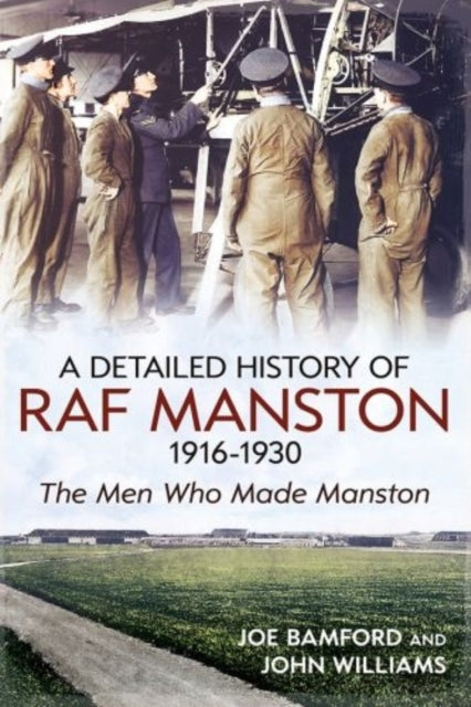 Book cover of: Detailed History of RAF Manston 1916-1930