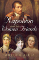 Book cover of: Napoleon and His Women Friends. By: Gertrude Kircheisen