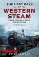 Book cover of: Last Days of Western Steam from the Bill Reed Collection. By: Peter Tuffrey
