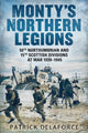 Book cover of: Monty's Northern Legions. By: Patrick Delaforce