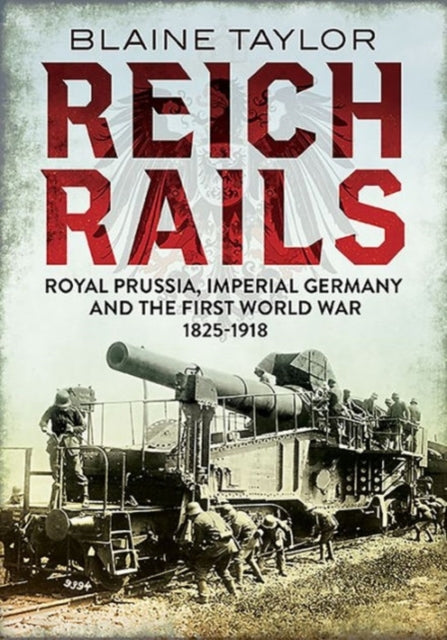 Book cover of: Reich Rails. By: Blaine Taylor