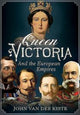 Book cover of: Queen Victoria and the European Empires. By: John Van der Kiste