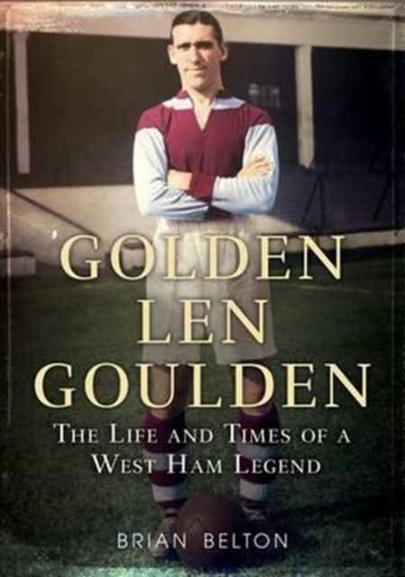 Book cover of: Golden Len Goulden. By: Brian Belton