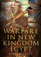 Book cover of: Warfare in New Kingdom Egypt. By: Paul Elliott