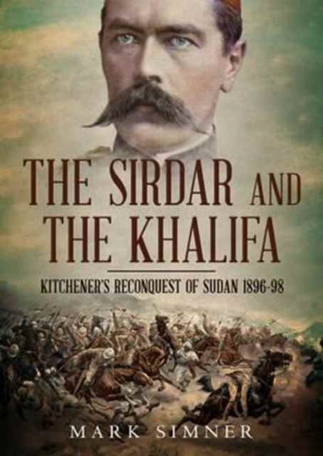 Book cover of: Sirdar and the Khalifa. By: Mark Simner