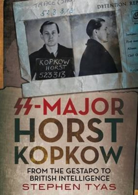 Book cover of: SS-Major Horst Kopkow. By: Stephen Tyas