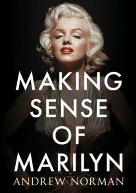 Book cover of: Making Sense of Marilyn. By: Andrew Norman