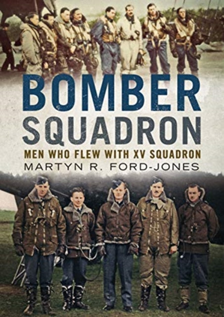 Book cover of: Bomber Squadron. By: Martyn R. Ford-Jones