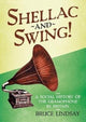 Book cover of: Shellac and Swing!. By: Bruce Lindsay