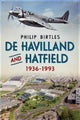 Book cover of: De Havilland and Hatfield 1936-1993. By: Philip Birtles