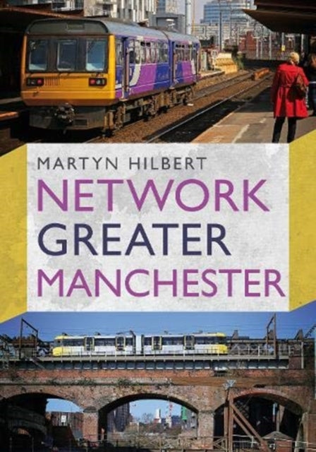 Book cover of: Network Greater Manchester. By: Martyn Hilbert