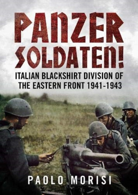 Book cover of: Panzersoldaten!. By: Paolo Morisi