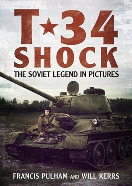 Book cover of: T-34 Shock. By: Francis Pulham