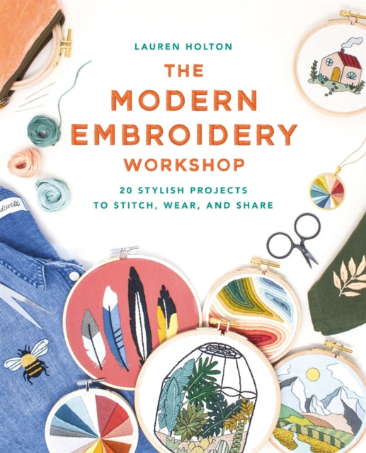 Book cover of: Modern Embroidery Workshop. By: Lauren Holton