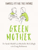 Book cover of: Green Mother. By: Sarah Myhill
