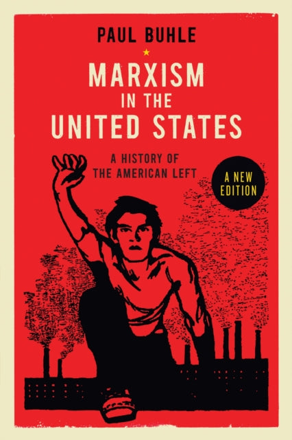 Book cover of: Marxism in the United States. By: Paul Buhle