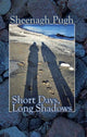 Book cover of: Short Days, Long Shadows. By: Sheenagh Pugh