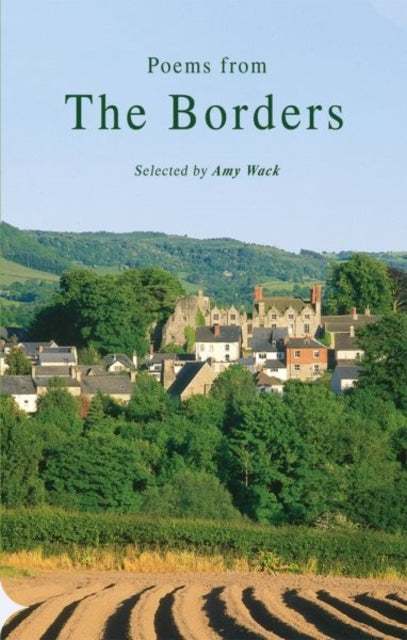 Book cover of: Poems from the Welsh Borders. By: Amy Wack