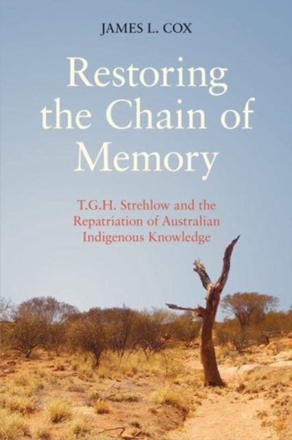 Book cover of: Restoring the Chain of Memory. By: James L. Cox