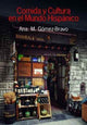 Book cover of: Comida y Cultura en el Mundo Hispanico (Food and Culture in the Hispanic World)