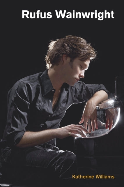 Book cover of: Rufus Wainwright. By: Katherine Williams