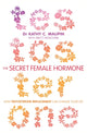 Book cover of: Secret Female Hormone. By: Kathy C. Maupin