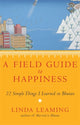 Book cover of: Field Guide to Happiness. By: Linda Leaming