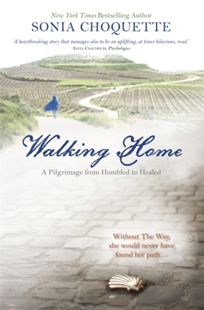 Book cover of: Walking Home. By: Sonia Choquette