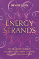 Book cover of: Energy Strands. By: Denise Linn