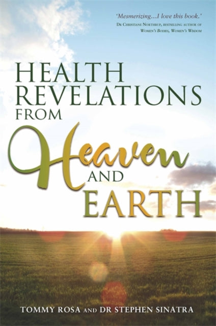 Book cover of: Health Revelations from Heaven and Earth. By: Tommy Rosa