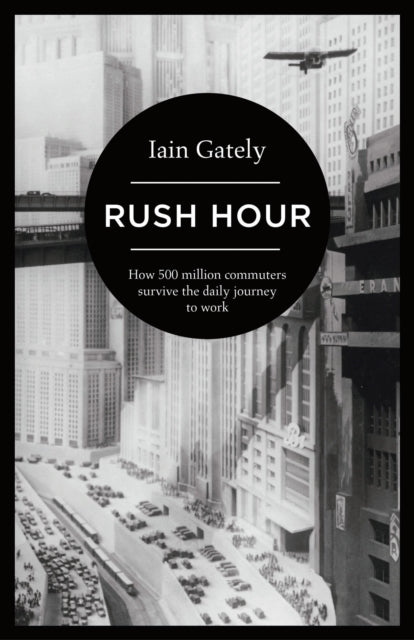Book cover of: Rush Hour. By: Iain Gately