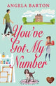 Book cover of: You've Got My Number. By: Angela Barton
