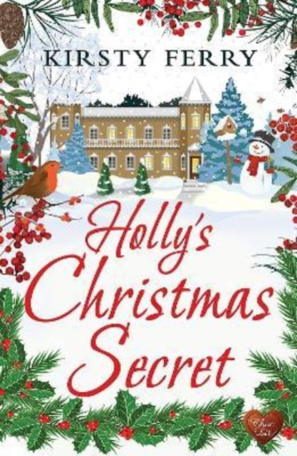 Book cover of: Holly's Christmas Secret. By: Kirsty Ferry