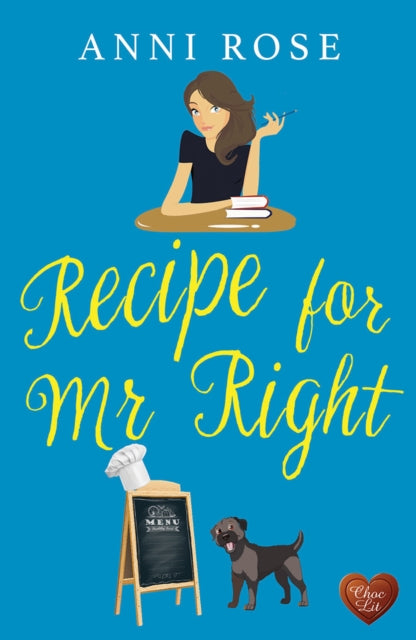 Book cover of: Recipe for Mr Right. By: Anni Rose