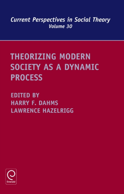 Book cover of: Theorizing Modern Society as a Dynamic Process