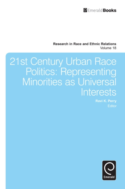 Book cover of: 21st Century Urban Race Politics. By: Ravi K. Perry