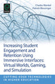 Book cover of: Increasing Student Engagement and Retention Using Immersive Interfaces. By: Charles Wankel