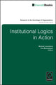 Book cover of: Institutional Logics in Action. By: Michael Lounsbury