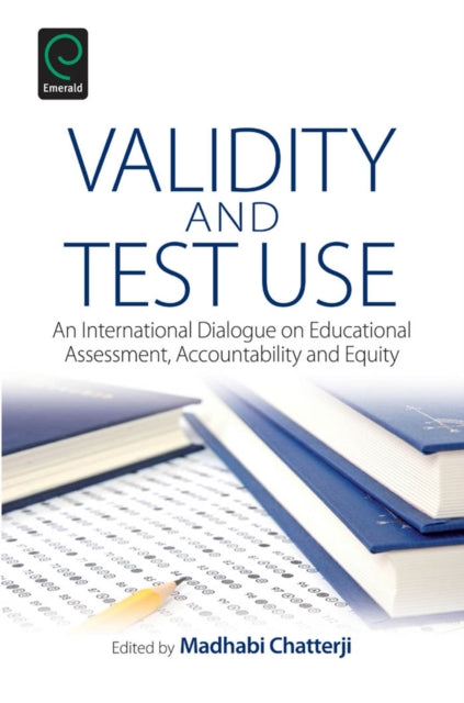 Book cover of: Validity and Test Use. By: Madhabi Chatterji