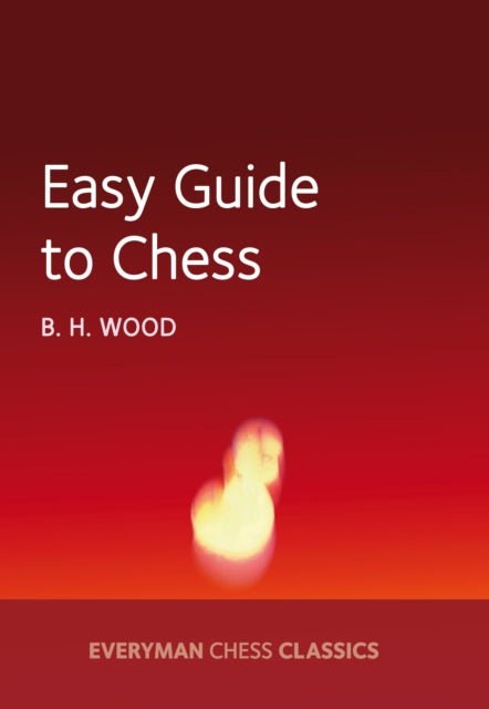Book cover of: Easy Guide to Chesss. By: B. H. Wood