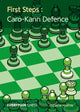 Book cover of: First Steps: Caro-Kann Defence. By: Andrew Martin