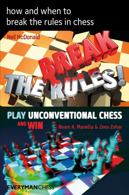 Book cover of: How and when to break the rules in chess. By: Neil McDonald