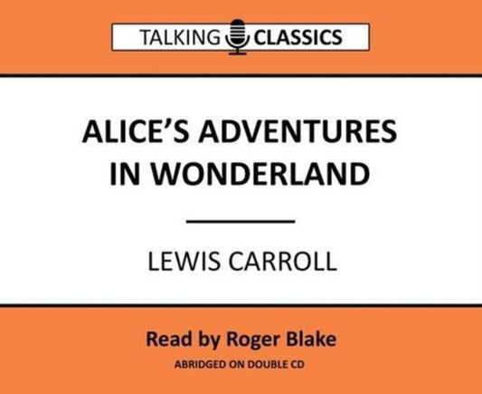 Book cover of: Alice's Adventures in Wonderland