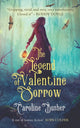 Book cover of: Legend Of Valentine Sorrow. By: Caroiline Busher