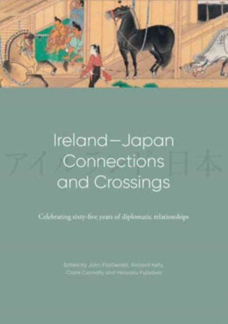 Book cover of: Ireland-Japan Connections and Crossings. By: John FitzGerald