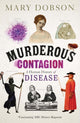 Book cover of: Murderous Contagion. By: Mary Dobson