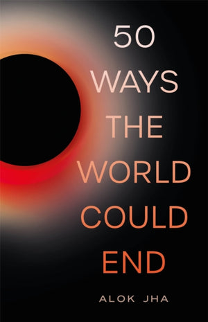 50 Ways the World Could End