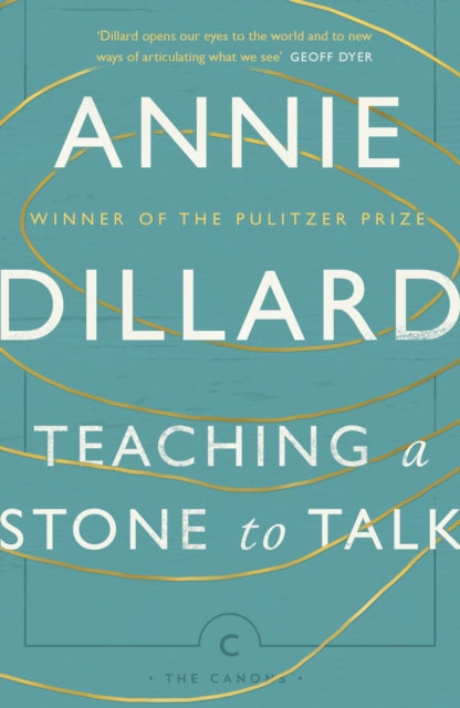 Book cover of: Teaching a Stone to Talk. By: Annie Dillard